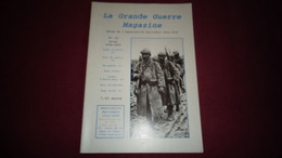 LA GRANDE GUERRE N° 45 Magazine 14 18 Fort De Loncin Liège Combat Etain Buzy Bois Belleau Mimi Pinson Front Italie Isère - Oorlog 1914-18