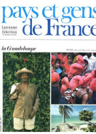 La Guadeloupe Département 971 Région DOM PAYS ET GENS DE FRANCE N° 108 - Geografía