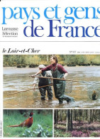 Le Loir Et Cher Département 41 Région Centre PAYS ET GENS DE FRANCE N° 107 - Geography