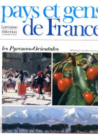 Les Pyrénées Orientales Département 66 Région Languedoc Roussillon  Golfe Du Ribéral PAYS ET GENS DE FRANCE N° 63 - Géographie