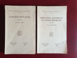 Sept-Fons Histoire 2 Tomes L'ancien Sept-Fons Et Sept-Fons Moderne Et Contemporain Allier 1938 EO Edition Originale - Bourbonnais