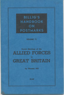 Billig's Handbook On Postmarks Volume 11. Postal Markings Of The Allied Forces In Great Britain. S/B By Norman Hill 1946 - Großbritannien