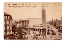 Le Havre , La Gare , La Tour, Cours De La République & Rue Charles Lafitte - Bahnhof