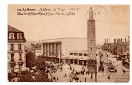 Le Havre , La Gare , La Tour, Cours De La République & Rue Charles Lafitte - Estaciones