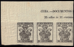 ESPAGNE / ESPANA - COLONIAS (Cuba) 1879 "CUBA-POLICIA" Fulcher 495 31c Tira De 3 Con Cabeza De Hoja - Cuba (1874-1898)