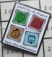715A Pin's Pins / Beau Et Rare / ADMINISTRATIONS / ANPE ILE DE FRANCE SANS DISCRIMINATION - Banche