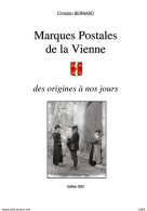 Livre Sur LES MARQUES POSTALES DE LA VIENNE DES ORIGINES A NOS JOURS Edition 2022 - Cancellations