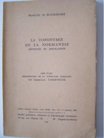 "LA TOPONYMIE DE LA NORMANDIE. METHODES ET APPLICATIONS". - Normandie