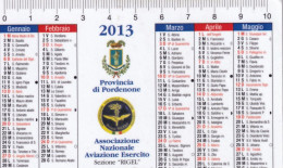 Calendarietto - Associazione Nazionale Aviazione Esercito - Sezione - Rigel - Provincia Pordenone- Anno 2013 - Petit Format : 2001-...