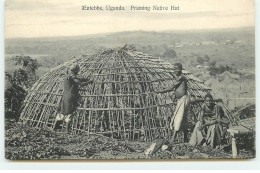 OUGANDA - Entebbe - Framing Native Hut - Uganda