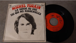 45 TOURS MICHEL FUGAIN  LA CORDE AU COU +1 - Other - French Music