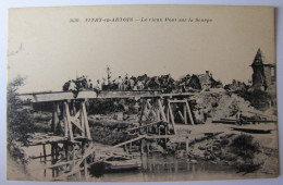 FRANCE - PAS DE CALAIS - VITRY-en-ARTOIS - Le Vieux Pont Sur La Scarpe - Vitry En Artois