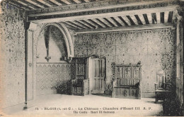 FRANCE - Blois - Le Château - Chambre D'Henri III - A.P - Carte Postale Ancienne - Blois