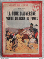 LA TOUR D'AUVERGNE PREMIER GRENADIER DE FRANCE  PAR MICHEL NOUR EDITION ROUFF 1937 LIVRET DE 32 PAGES - 1939-45