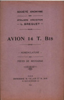 NOTICE ATELIERS AVIATION BREGUET AVION 14 T. BIS NOMENCLATURE PIECES DE RECHANGE  1922 - Avión