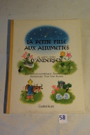 C58 Livre La Petite Fille Aux Allumettes De Andersen Casterman 1945 - Casterman