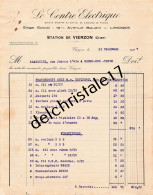 18 0291 VIERZON CHER 1927 Le Centre Électrique Station De VIERZON Branchement Électrique Chez DEVINEAU à ALADENIZE - Elettricità & Gas