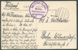 GUERRE 14 18 - C.P. En Feldpost Obl; Dc ARLON 20.5.1915 + Sc Violet PROVINZ-KASSE Militär-Gouvernement Luxembourg Vers B - Other & Unclassified