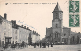AIXE-sur-VIENNE (Haute-Vienne) - L'Eglise Et La Place - Voyagé 1914 (2 Scans) - Aixe Sur Vienne