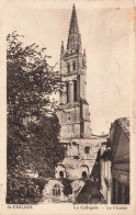 FRANCE - Saint Emilion - La Collégiale - Le Clocher - Carte Postale Ancienne - Saint-Emilion