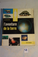 C58 Livre L'Aventure De La Terre Casterman - Casterman