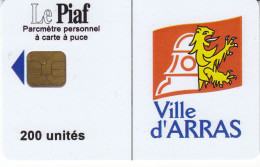 PIAF DE ARRAS 200 Unites Date 04.2006    1000 Ex - PIAF Parking Cards