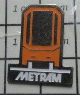 713H Pin's Pins / Beau Et Rare / TRANSPORTS / METRAM METRO TRAMWAY Variante Orange - Transports