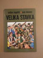 Slovenščina Knjiga: Otroška VELIKA STAVKA (Anton Ingolič, Aco Mavec) - Slawische Sprachen