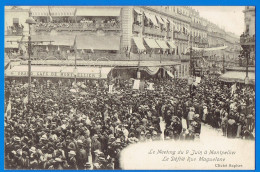 CPA HERAULT (34) - MEETING VITICOLE DE MONTPELLIER - 9 JUIN 1907 - LE DEFILE RUE MAGUELONE - CLICHE SAPHET - Montpellier