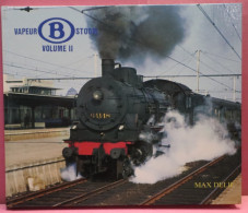 DEEL II VOLUME 2 - VAPEUR STOOM - EERSTE TIJDPERK TOT 1931  208 AFBEELDINGEN -MOOIE STAAT  26 X 21 CM  - VOIR IMAGES - Ferrovie & Tranvie