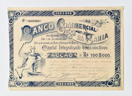 BRASIL - BAHIA- Banco Comercial Da Bahia. Uma Acção Nº 038923 - Rs.100$000 - Banco & Caja De Ahorros