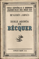 Doble Agonía De Bécquer - Benjamín Jarnés - Biografías