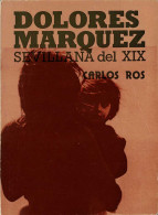 Dolores Marquez. Sevillana Del XIX - Carlos Ros - Biografieën