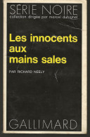 SÉRIE NOIRE N°1461 "Les Innocents Aux Mains Sales" Richard Neely 1ère édition Française 1971 (voir Description) - Série Noire