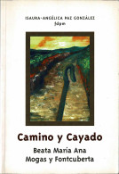 Camino Y Cayado. Beata María Ana Mogas Y Fontcubierta - Isaura-Angélica Paz González - Biografías