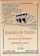 Rosalía De Castro. Documentación Biográfica Y Bibliografía Crítica (1837-1990). Vol. II (1941-1984) - Aurora López - Biographies