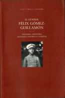 El General Félix Gómez-Guillamón - Luis Utrilla Navarro - Biografías