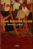 Juan Sebastián Elcano - Manuel Lucena - Biographies
