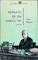 Retrato De Un Amigo: Yo. Memorias - André Maurois - Biografías