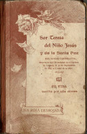 Sor Teresa Del Niño Jesús Y De La Santa Faz. Una Rosa Deshojada - Sor Teresa Del Niño Jesús - Biographies