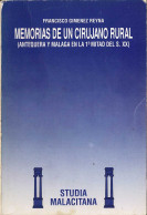 Memorias De Un Cirujano Rural (Antequera Y Málaga En La 1ª Mitad Del S.XX) - Francisco Gimenez Reyna - Biografieën