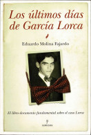 Los últimos Días De García Lorca - Eduardo Molina Fajardo - Biografieën