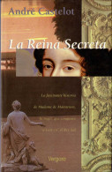 La Reina Secreta - André Castelot - Biografieën