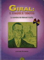 Giral: El Domador De Tormentas - Javier Puerto - Biografías