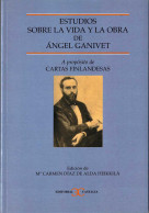 Estudios Sobre La Vida Y La Obra De Angel Ganivet. A Propósito De Cartas Finlandesas - Mª Carmen Díaz De Alda Heikkil - Biografías