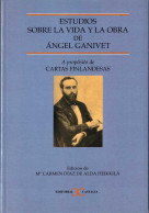 Estudios Sobre La Vida Y La Obra De Angel Ganivet. A Propósito De Cartas Finlandesas - Mª Carmen Díaz De Alda Heikkil - Biografieën