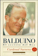 Balduino. El Secreto Del Rey - Cardenal Suenens - Biographies