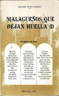Malagueños Que Dejan Huella (I) - Rafael Soto Salido - Biografie