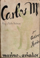 Carlos María Rey-Stolle Pedrosa. Marino Y Aviador - Adro Xavier - Biographies