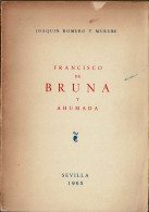 Francisco De Bruna Y Ahumada - Joaquín Romero Y Murube - Biografie